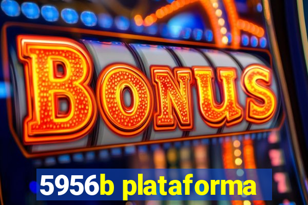 5956b plataforma